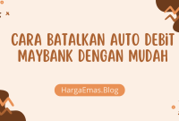 Cara Batalkan Auto Debit Maybank Dengan Mudah