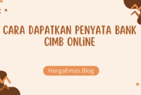 Cara Dapatkan Penyata Bank CIMB Online