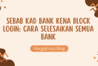 Sebab Kad Bank Kena Block Login: Cara Selesaikan Semua Bank