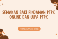 Semakan Baki Pinjaman PTPK Online dan Lupa PTPK