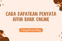 Cara Dapatkan Penyata Affin Bank Online