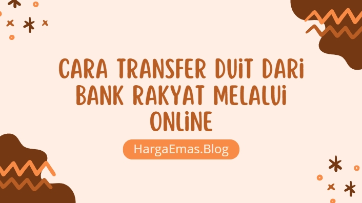 Cara Transfer Duit Dari Bank Rakyat Melalui Online