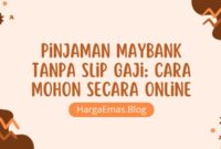 Pinjaman Maybank Tanpa Slip Gaji: Cara Mohon Secara Online