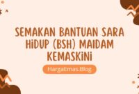 Semakan Bantuan Sara Hidup (BSH) MAIDAM Kemaskini