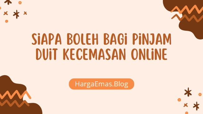 Siapa Boleh Bagi Pinjam Duit Kecemasan Online