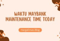 Waktu Maybank Maintenance Time Today