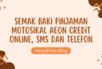 Semak Baki Pinjaman Motosikal Aeon Credit Online, SMS dan Telefon