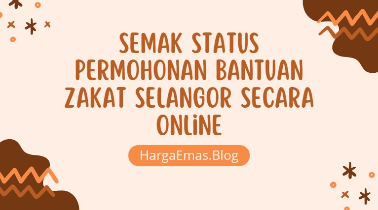 Semak Status Permohonan Bantuan Zakat Selangor secara Online