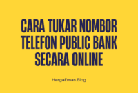 Cara Tukar Nombor Telefon Public Bank Secara Online