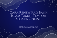 Cara Renew Kad Bank Islam Tamat Tempoh Secara Online